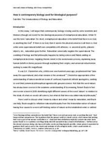 Uses and Abuses of Biology 2013 Essay Competition   How is contemporary biology used for ideological purposes?  Sub‐title: The Unnaturalness of Biology and Naturalism   