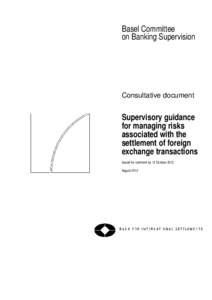 Supervisory guidance for managing risks associated with the settlement of foreign exchange transactions - Consultative document