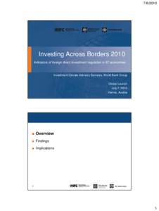 [removed]Investing Across Borders 2010 Indicators of foreign direct investment regulation in 87 economies  Investment Climate Advisory Services, World Bank Group
