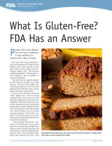 Consumer Health Information www.fda.gov/consumer What Is Gluten-Free? FDA Has an Answer P