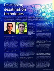 In this insightful discussion, Drs Juan Santiago and Michael Stadermann explain their development of a flow-through electrode capacitive desalination system, and the opportunities it provides as a viable alternative to t
