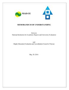 NIAD-UE  MEMORANDUM OF UNDERSTANDING between National Institution for Academic Degrees and University Evaluation