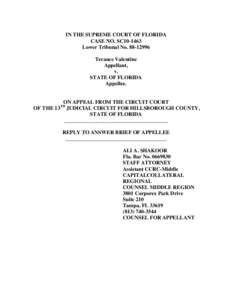 IN THE SUPREME COURT OF FLORIDA CASE NO. SC10-1463 Lower Tribunal No[removed]Terance Valentine Appellant, v.