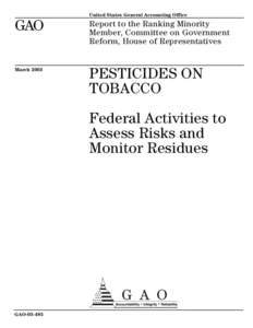 GAOPesticides on Tobacco: Federal Activities to Assess Risks and Monitor Residues