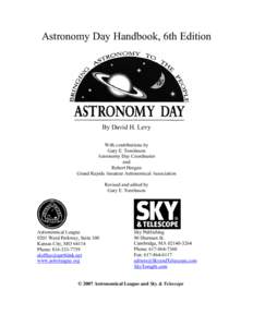 Astronomy Day Handbook, 6th Edition  By David H. Levy With contributions by Gary E. Tomlinson Astronomy Day Coordinator