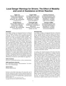 Local Danger Warnings for Drivers: The Effect of Modality and Level of Assistance on Driver Reaction Yujia Cao Human Media Interaction University of Twente P.O. Box 217, 7500 AE,