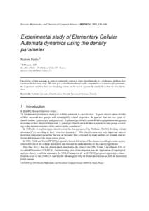 Discrete Mathematics and Theoretical Computer Science AB(DMCS), 2003, 155–166  Experimental study of Elementary Cellular Automata dynamics using the density parameter Nazim Fat`es 1
