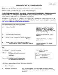 NCFCInstructions for a Paternity Petition Do not make copies of these instructions, as they are for your information only. All forms must be completed with black ink only, and printed legibly. To satisfy the leg