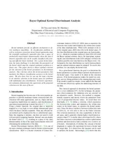 Bayes Optimal Kernel Discriminant Analysis Di You and Aleix M. Martinez Department of Electrical and Computer Engineering The Ohio State University, Columbus, OH 43210, USA  