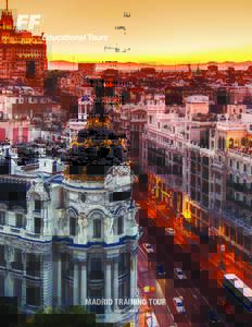 Educational Tours  MADRID TRAINING TOUR 5 DAYS | SPAIN  MADRID