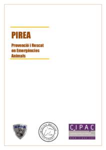 PIREA Prevenció i Rescat en Emergències Animals  PIREA, Prevenció i Rescat en Emergències Animals 2016