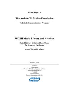 A Final Report to  The Andrew W. Mellon Foundation Scholarly Communications Program  on