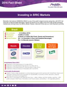 2016 Fact Sheet  Investing in BRIC Markets Mondelēz International (NASDAQ: MDLZ) is one of the world’s largest snacks companies, with 2015 net revenues of approximately $30 billion. Nearly 40 percent of our sales come