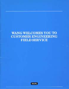 Wang Welcomes You To Customer Engineering Field Service