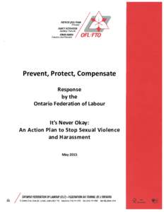 Prevent, Protect, Compensate Response by the Ontario Federation of Labour It’s Never Okay: An Action Plan to Stop Sexual Violence