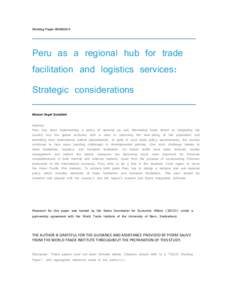 Working Paper[removed]Peru as a regional hub for trade facilitation and logistics services: Strategic considerations Manuel Angel Quindimil