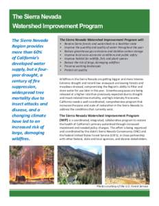 The Sierra Nevada Watershed Improvement Program The Sierra Nevada Region provides more than 60% of California’s
