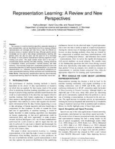 1  Representation Learning: A Review and New Perspectives Yoshua Bengio† , Aaron Courville, and Pascal Vincent† Department of computer science and operations research, U. Montreal