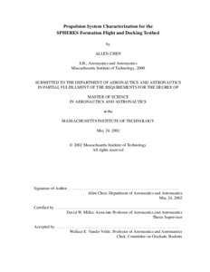 Propulsion System Characterization for the SPHERES Formation Flight and Docking Testbed by ALLEN CHEN S.B., Aeronautics and Astronautics Massachusetts Institute of Technology, 2000