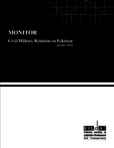 MONITOR Civil-Military Relations in Pakistan October 2014 PILDAT Monitor