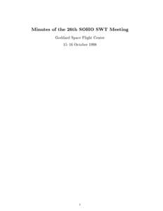 Minutes of the 26th SOHO SWT Meeting Goddard Space Flight Center 15{16 October