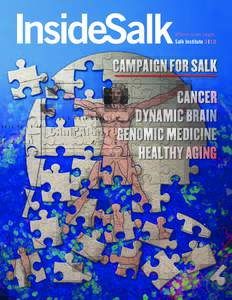 Where cures begin.  Salk Institute 3 | 13 CAMPAIGN FOR SALK CANCER