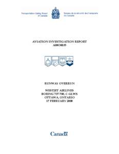 AVIATION INVESTIGATION REPORT A08O0035 RUNWAY OVERRUN WESTJET AIRLINES BOEING[removed], C-GLWS