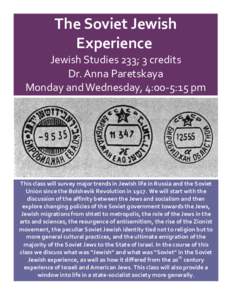 The	Soviet	Jewish	 Experience Jewish	Studies	233;	3	credits