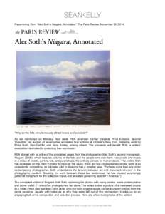    Piepenbring, Dan. “Alec Soth’s Niagara, Annotated,” The Paris Review, November 26, 2014. “Why do the falls simultaneously attract lovers and suicidals?” As we mentioned on Monday, next week PEN American Cen