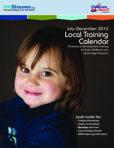 July–DecemberLocal Training Calendar Professional Development Training for Early Childhood and