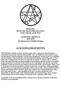 Dedication On the One Hundredth anniversary of the Nativity of the Poet ALEISTER CROWLEY[removed]Ad Meiomrum Cthulhi Gloriam