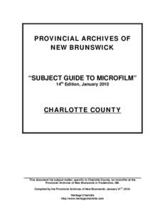 PROVINCIAL ARCHIVES OF NEW BRUNSWICK “SUBJECT GUIDE TO MICROFILM” 14th Edition, January 2010