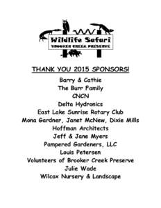THANK YOU 2015 SPONSORS! Barry & Cathie The Burr Family CNCN Delta Hydronics East Lake Sunrise Rotary Club