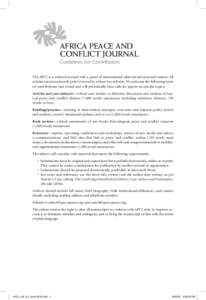 AFRICA PEACE AND CONFLICT JOURNAL Guidelines for Contributors The APCJ is a refereed journal with a panel of international editorial advisors and readers. All articles are anonymously peer reviewed by at least two refere