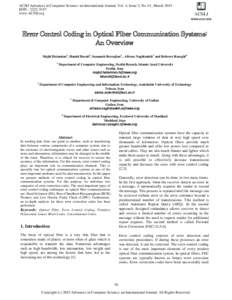 ACSIJ Advances in Computer Science: an International Journal, Vol. 4, Issue 2, No.14 , March 2015 ISSN : www.ACSIJ.org Error Control Coding in Optical Fiber Communication Systems: An Overview