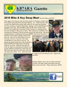 2016 Mike & Key Swap Meet By John Myers, KD7AAT Once again a fun time was had by all that made it to Puyallup. Another year and another 1015 miles (one way) from Nipomo, Ca. I made the trip to help out with the KBARA tab