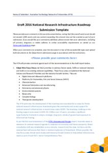 Name of Submitter: Australian Technology Network of Universities (ATN)  Draft 2016 National Research Infrastructure Roadmap Submission Template Please provide your comments in this word document below, noting that the ov
