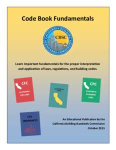 Code Book Fundamentals  Learn important fundamentals for the proper interpretation and application of laws, regulations, and building codes.  CFC