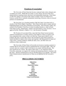 Freedom of Association The University of Notre Dame has become a national leader in the collegiate antisweatshop movement. Within that movement, several colleges and universities have adopted policies regarding factory d