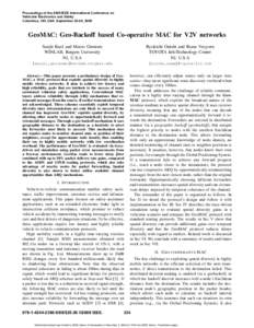Proceedings of the 2008 IEEE International Conference on Vehicular Electronics and Safety Columbus, OH, USA. September 22-24, 2008 GeoMAC: Geo-Backoff based Co-operative MAC for V2V networks Sanjit Kaul and Marco Grutese