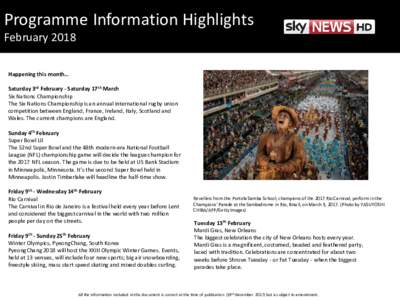 Programme Information Highlights February 2018 Happening this month… Saturday 3rd February - Saturday 17th March Six Nations Championship The Six Nations Championship is an annual international rugby union