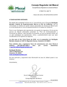Consejo Regulador del Mezcal Consejo Mexicano Regulador de la Calidad del Mezcal C I R C U L A R 71 Oaxaca	
  de	
  Juárez	
  a	
  30	
  de	
  Noviembre	
  de	
  2015	
  
