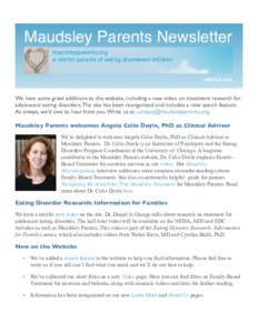 Maudsley Parents Newsletter maudsleyparents.org a site for parents of eating disordered children WINTERWe have some great additions to the website, including a new video on treatment research for