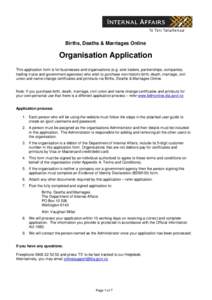 Births, Deaths & Marriages Online  Organisation Application This application form is for businesses and organisations (e.g. sole traders, partnerships, companies, trading trusts and government agencies) who wish to purch