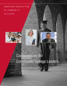 AMERICAN ASSOCIATION OF COMMUNITY COLLEGES Competencies for Community College Leaders