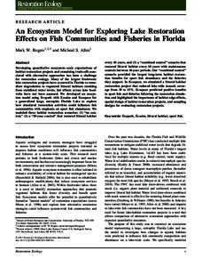 RESEARCH ARTICLE  An Ecosystem Model for Exploring Lake Restoration Effects on Fish Communities and Fisheries in Florida Mark W. Rogers1,2,3 and Micheal S. Allen1 Abstract