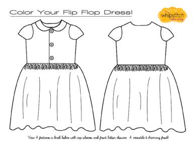 Color Your Flip Flop Dress!  View A features a lined bodice with cap sleeves and front button closure. A versatile & charming frock! 