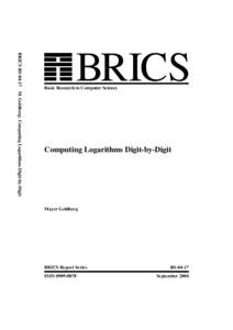BRICS RSM. Goldberg: Computing Logarithms Digit-by-Digit  BRICS Basic Research in Computer Science