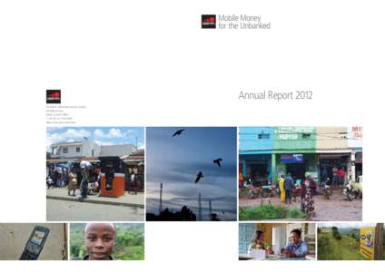 Annual Report 2012 For further information please contact  GSMA London Office T +0600 http://www.gsma.com/mmu