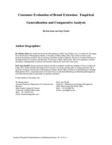 Consumer Evaluation of Brand Extension: Empirical Generalization and Comparative Analysis Harleen Kaur and Ajay Pandit ! Author biographies: